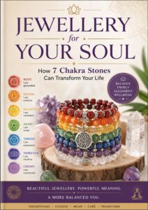 Chakra Jewellery for Your Soul - How 7 Chakra Stones Can Transform Your Life